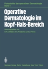 Operative Dermatologie im Kopf-Hals-Bereich - eBook
