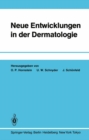 Neue Entwicklungen in der Dermatologie - eBook