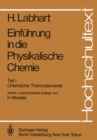 Einfuhrung in die Physikalische Chemie : Teil I Chemische Thermodynamik - eBook