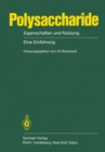 Polysaccharide : Eigenschaften und Nutzung Eine Einfuhrung - eBook