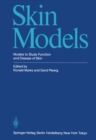 Skin Models : Models to Study Function and Disease of Skin - eBook