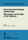 Extra-Intracranial Vascular Anastomoses Microsurgery at the Edge of the Tentorium - eBook