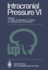 Intracranial Pressure VI : Proceedings of the Sixth International Symposium on Intracranial Pressure, Held in Glasgow, Scotland, June 9-13, 1985 - eBook