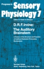 The Auditory Brainstem : A Review of the Structure and Function of Auditory Brainstem Processing Mechanisms - eBook
