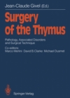 Surgery of the Thymus : Pathology, Associated Disorders and Surgical Technique - eBook