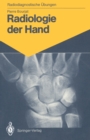 Radiologie der Hand : 147 diagnostische Ubungen fur Studenten und praktische Radiologen - eBook