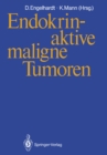 Endokrin-aktive maligne Tumoren - eBook