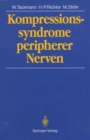 Kompressionssyndrome peripherer Nerven - eBook