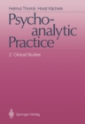 Psychoanalytic Practice : 2 Clinical Studies - eBook