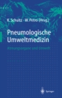 Pneumologische Umweltmedizin : Atmungsorgane und Umwelt - eBook