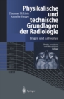 Physikalische und technische Grundlagen der Radiologie : Fragen und Antworten - eBook