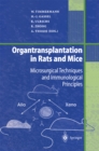 Organtransplantation in Rats and Mice : Microsurgical Techniques and Immunological Principles - eBook