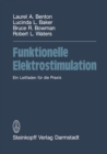 Funktionelle Elektrostimulation : Ein Leitfaden fur die Praxis - eBook