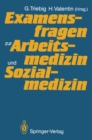 Examensfragen zur Arbeitsmedizin und Sozialmedizin - eBook