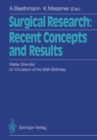 Surgical Research: Recent Concepts and Results : Festschrift Dedicated to Walter Brendel on Occasion of his 65th Birthday - eBook