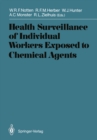 Health Surveillance of Individual Workers Exposed to Chemical Agents - eBook