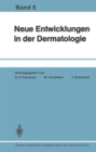 Neue Entwicklungen in der Dermatologie : Band 5 - eBook
