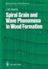 Spiral Grain and Wave Phenomena in Wood Formation - eBook