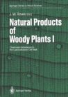 Natural Products of Woody Plants : Chemicals Extraneous to the Lignocellulosic Cell Wall - eBook