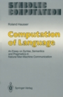 Computation of Language : An Essay on Syntax, Semantics and Pragmatics in Natural Man-Machine Communication - eBook