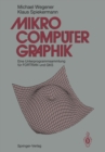 Mikrocomputer-graphik : Eine Unterprogrammsammlung fur FORTRAN und GKS - eBook