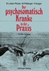 Der psychosomatisch Kranke in der Praxis - eBook