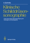 Klinische Schilddrusensonographie : Unter besonderer Berucksichtigung der Histologie und Szintigraphie - eBook