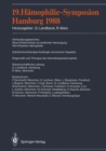 19. Hamophilie-Symposion Hamburg 1988 : Verhandlungsberichte: Neue Erkenntnisse zur arztlichen Versorgung HIV-infizierter Hamophiler Substitutionstherapie-bedingte chronische Hepatitis Diagnostik und - eBook