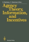 Agency Theory, Information, and Incentives - eBook