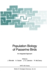 Population Biology of Passerine Birds : An Integrated Approach - eBook