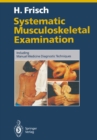 Systematic Musculoskeletal Examination : Including Manual Medicine Diagnostic Techniques - eBook