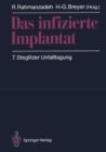 Das infizierte Implantat : 7. Steglitzer Unfalltagung - eBook