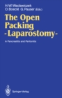 The Open Packing - Laparostomy - : In Pancreatitis and Peritonitis - eBook
