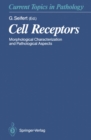 Cell Receptors : Morphological Characterization and Pathological Aspects - eBook