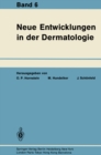 Neue Entwicklungen in der Dermatologie : Band 6 - eBook