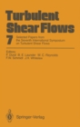 Turbulent Shear Flows 7 : Selected Papers from the Seventh International Symposium on Turbulent Shear Flows, Stanford University, USA, August 21-23, 1989 - eBook