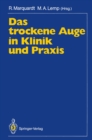 Das trockene Auge in Klinik und Praxis - eBook