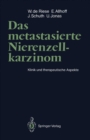 Das metastasierte Nierenzellkarzinom : Klinik und therapeutische Aspekte - eBook