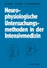 Neurophysiologische Untersuchungsmethoden in der Intensivmedizin - eBook