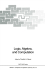 Logic, Algebra, and Computation : International Summer School - eBook