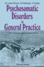 Psychosomatic Disorders in General Practice - eBook