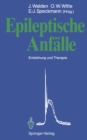Epileptische Anfalle : Entstehung und Therapie - eBook