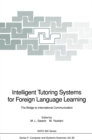 Intelligent Tutoring Systems for Foreign Language Learning : The Bridge to International Communication - eBook