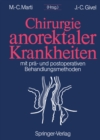 Chirurgie anorektaler Krankheiten : Mit pra- und postoperativen Behandlungsmethoden - eBook