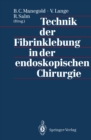 Technik der Fibrinklebung in der endoskopischen Chirurgie - eBook