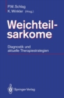 Weichteilsarkome : Diagnostik und aktuelle Therapiestrategien - eBook