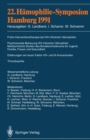 22. Hamophilie-Symposion Hamburg 1991 : Verhandlungsberichte: Fruhe Interventionstherapie bei HIV-infizierten Hamophilen; Psychosoziale Betreuung HIV-infizierter Hamophiler: Multizentrische Studien de - eBook