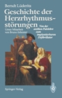 Geschichte der Herzrhythmusstorungen : Von der antiken Pulslehre zum implantierbaren Defibrillator - eBook