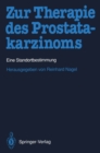 Zur Therapie des Prostatakarzinoms : Eine Standortbestimmung - eBook