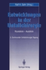 Entwicklungen in der Unfallchirurgie : Ruckblick - Ausblick 3. Dortmunder Unfall-Chirurgie-Tagung - eBook